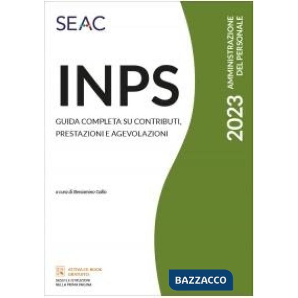 INPS. Guida completa su contributi, prestazioni e agevolazioni
