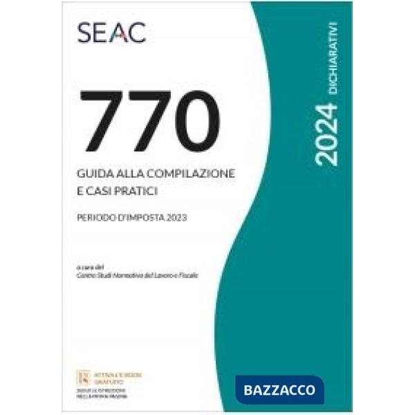 Il Mod. 770/2024. Guida alla compilazione e casi pratici