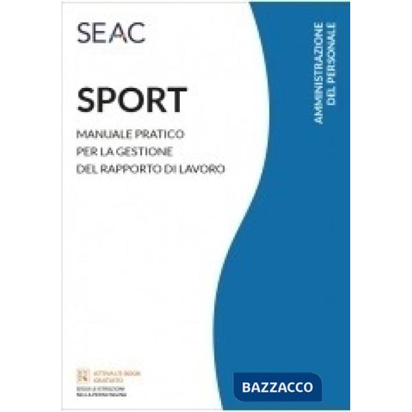 Sport. Manuale pratico per la gestione del rapporto di lavoro