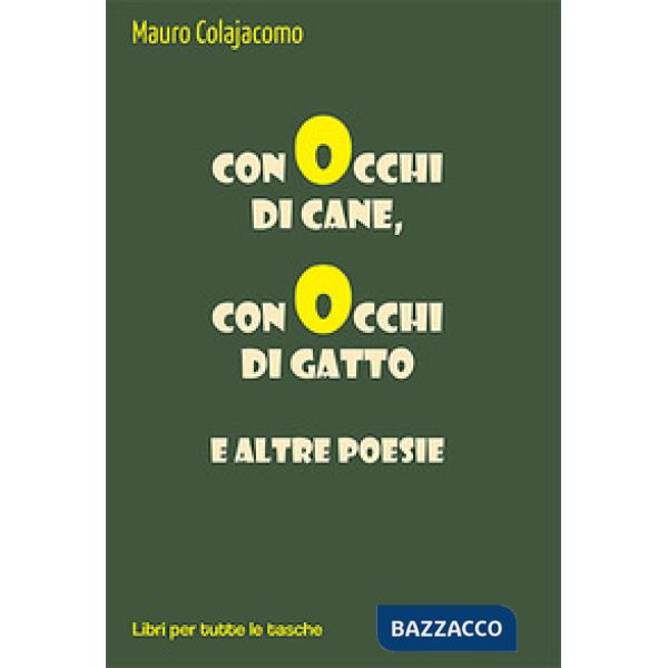 Con occhi di cane, con occhi di gatto e altre poesie