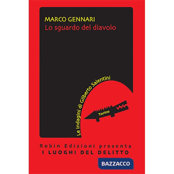 Sguardo del diavolo. Le indagini di Gilberto Salentini (Lo)
