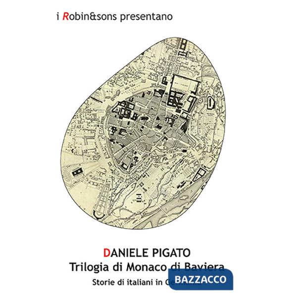 Trilogia di Monaco di Baviera. Storie di italiani in Germania