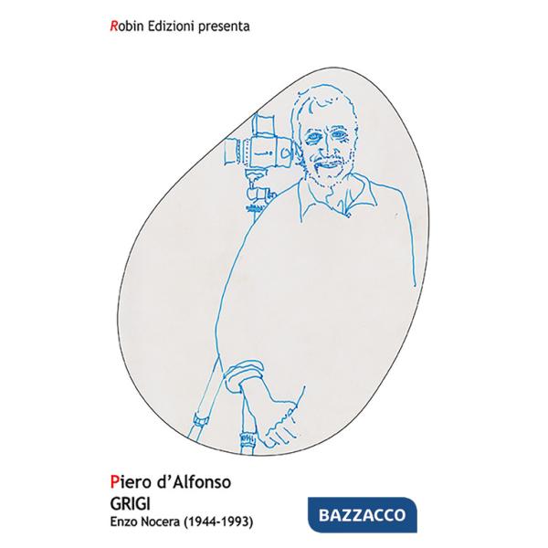 Grigi. Enzo Nocera (1944-1993)