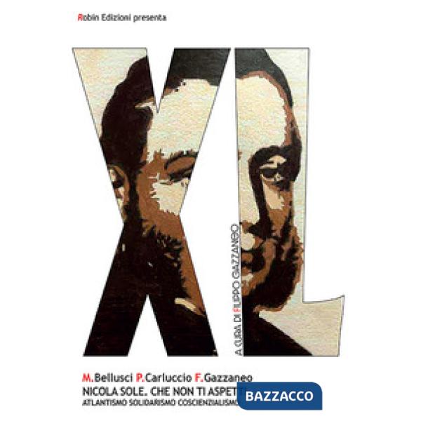 Nicola Sole. Che non ti aspetti. Atlantismo solidarismo coscienzialismo