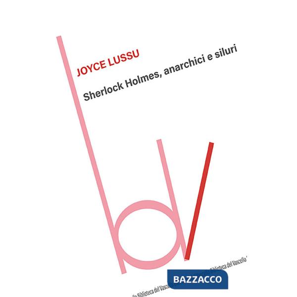 Sherlock Holmes, anarchici e siluri