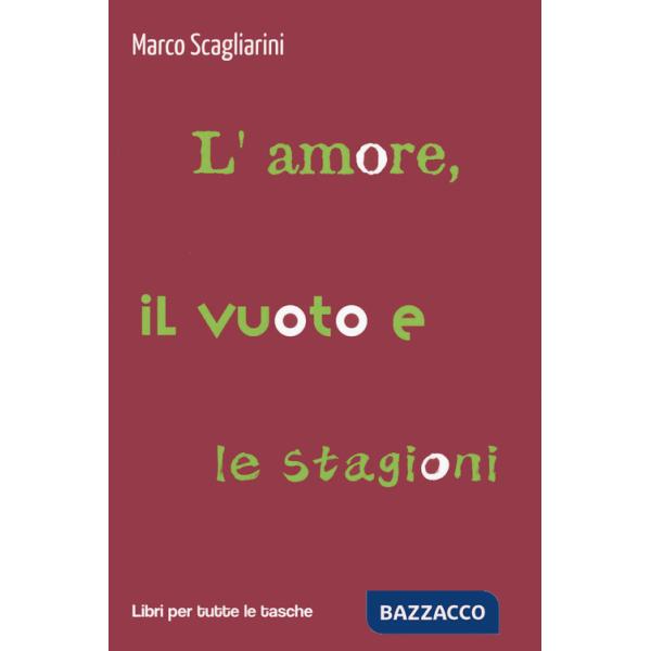 Amore, il vuoto e le stagioni (L')