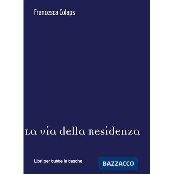 Via della residenza (La)