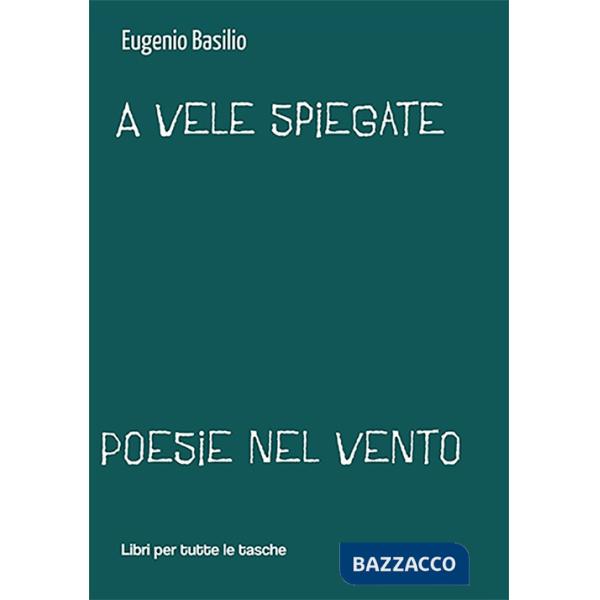 A vele spiegate. Poesie nel vento