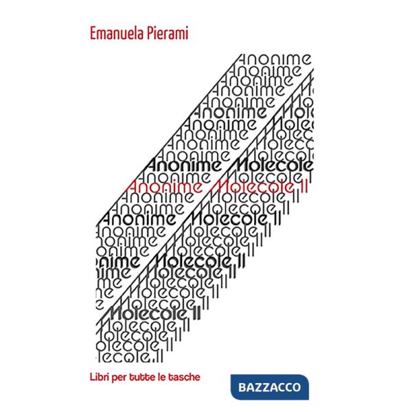 Anonime molecole. Vol. 2