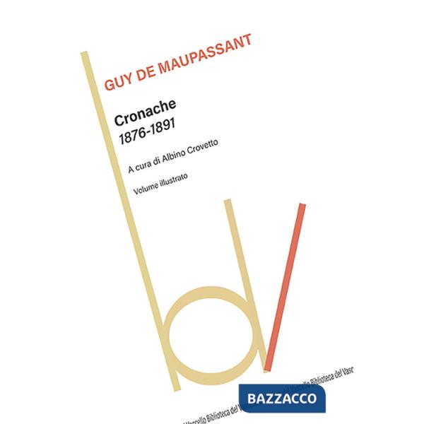 Cronache 1876-1891. Ediz. illustrata