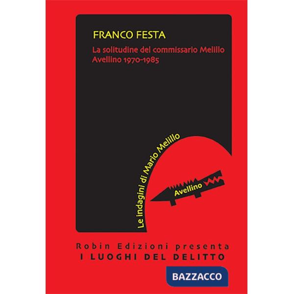 Solitudine del commissario Melillo (La)