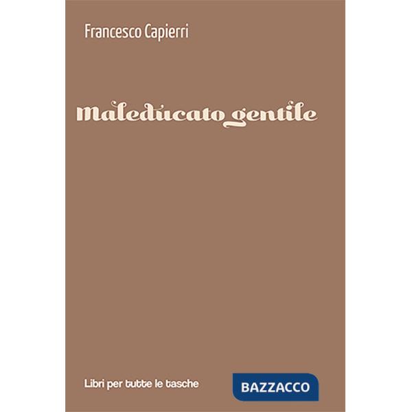 Maleducato gentile