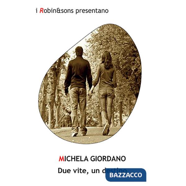 Due vite, un destino