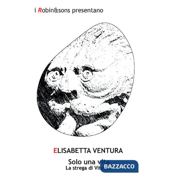 Solo una vita. La strega di Viterbo