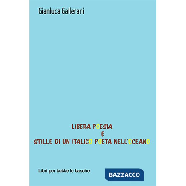 Libera poesia e stille di un italico poeta nell'oceano