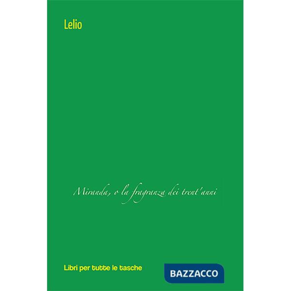 Miranda, o la fragranza dei trent'anni