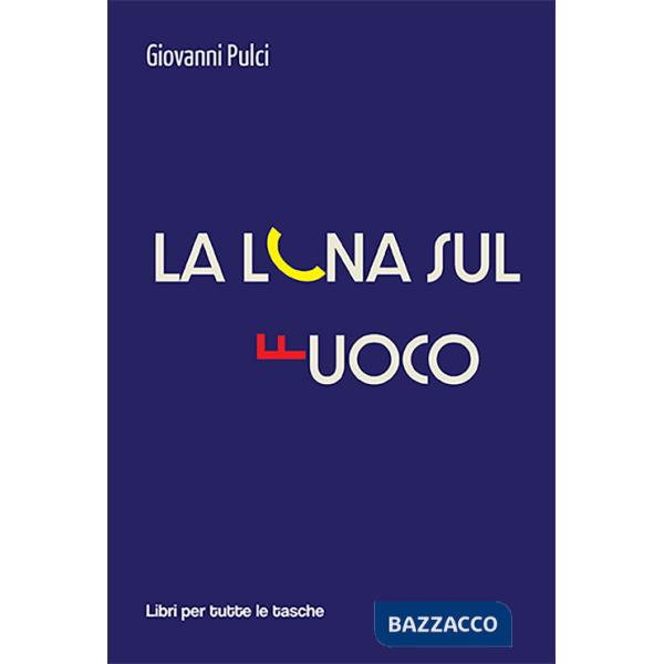 Luna sul fuoco (La)