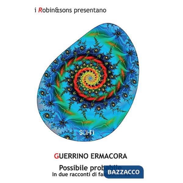 Possibile probabile in due racconti di fantascienza