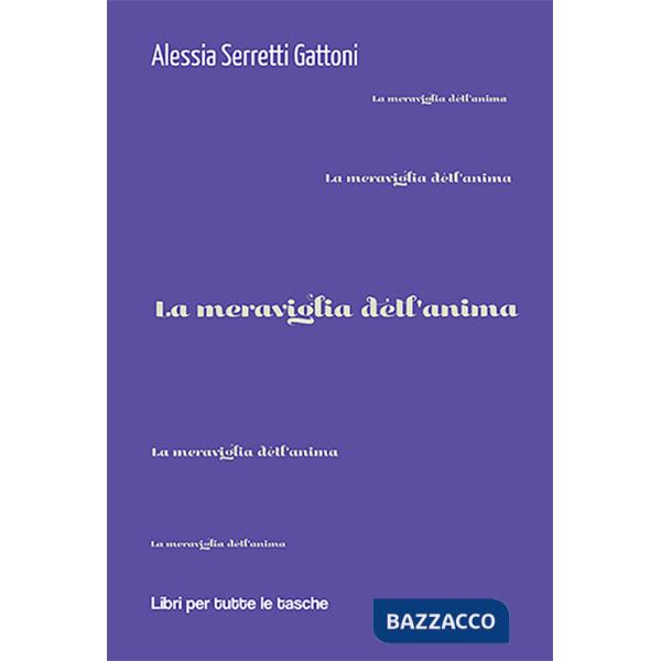 Meraviglia dell'anima (La)