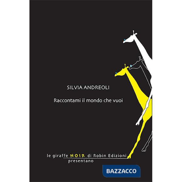 Raccontami il mondo che vuoi