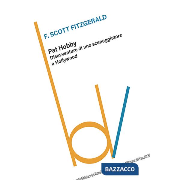 Pat Hobby. Disavventure di uno sceneggiatore a Hollywood