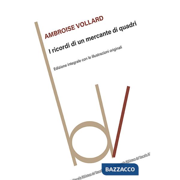 Ricordi di un mercante di quadri. Ediz. integrale con illustrazioni originali (I)