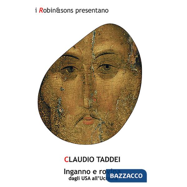 Inganno e rovina. Dagli USA all'Ucraina