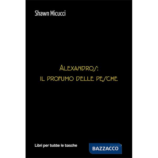 Alexandros: il profumo delle pesche