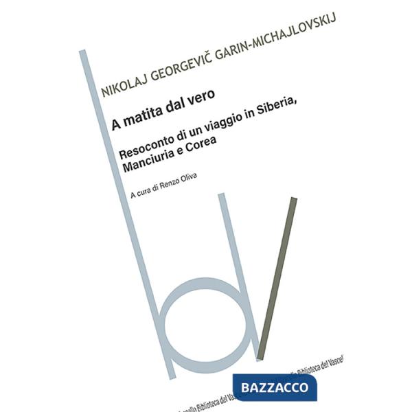 A matita dal vero. Resoconto di un viaggio in Siberia, Manciuria e Corea