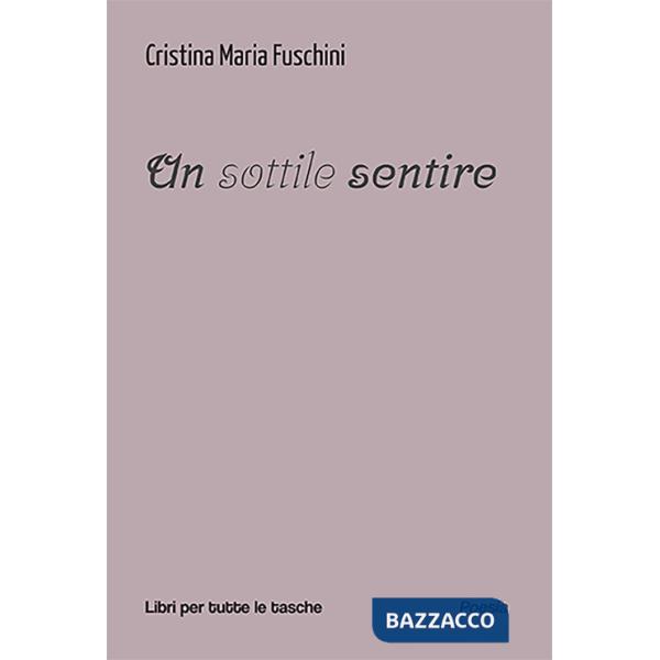 Sottile sentire (Un)