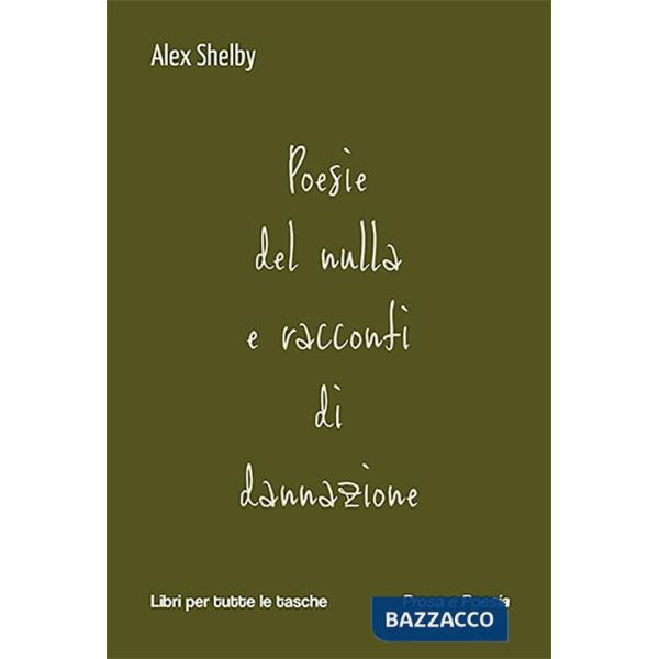 Poesie del nulla e racconti di dannazione