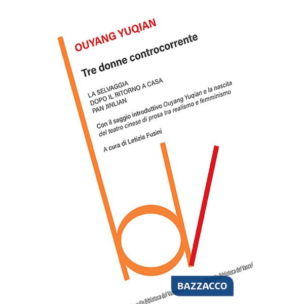 Tre donne controcorrente: La selvaggia-Dopo il ritorno a casa-Pan Jinlian