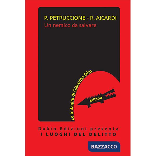 Nemico da salvare. Le indagini di Giacomo Dho (Un)