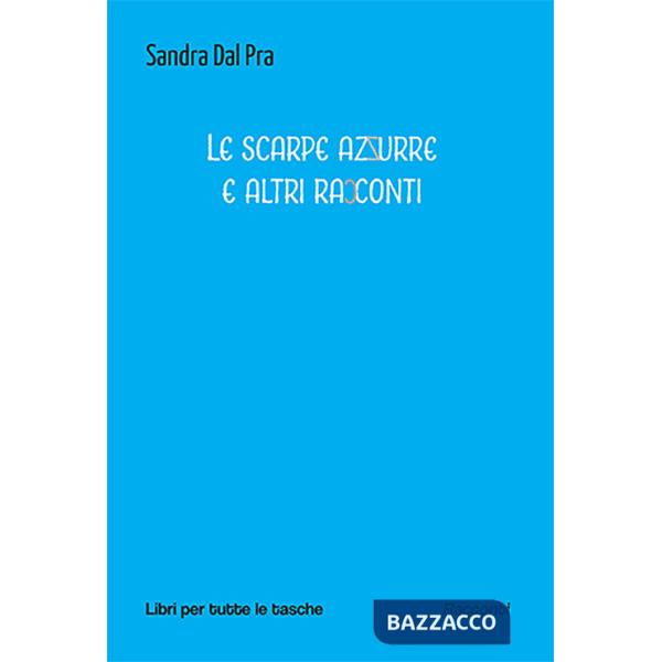 Scarpe azzurre e altri racconti (Le)