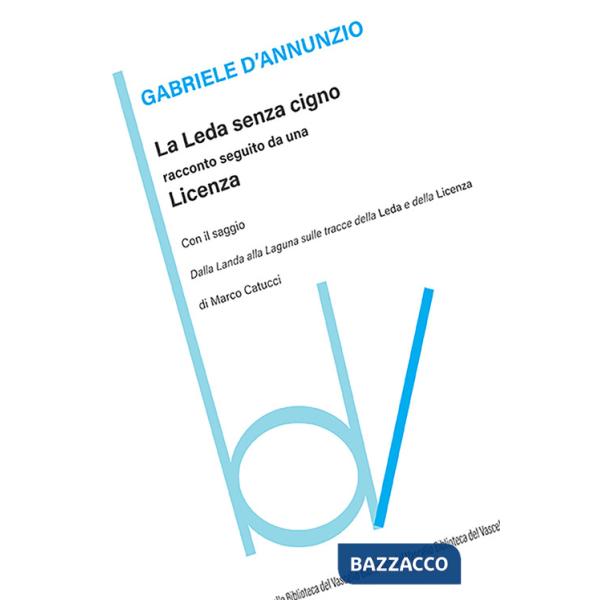Leda senza cigno. Racconto seguito da una licenza
