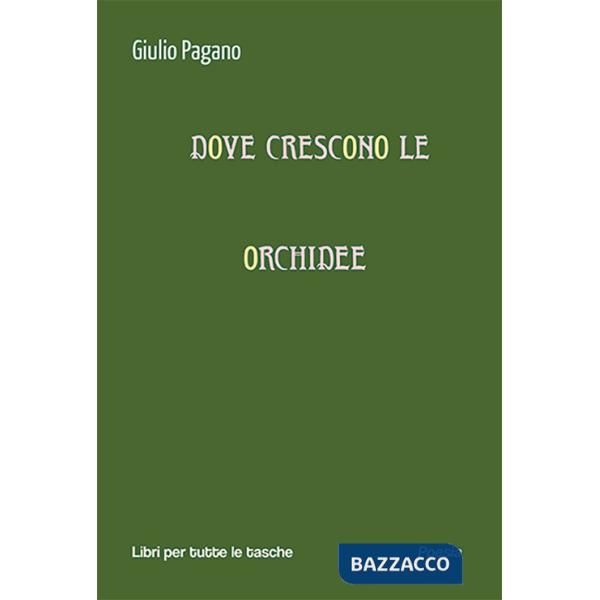 Dove crescono le orchidee