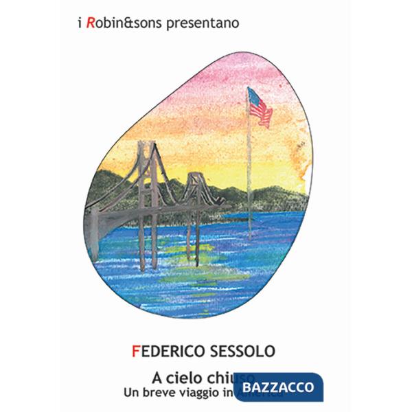 A cielo chiuso. Un breve viaggio in America