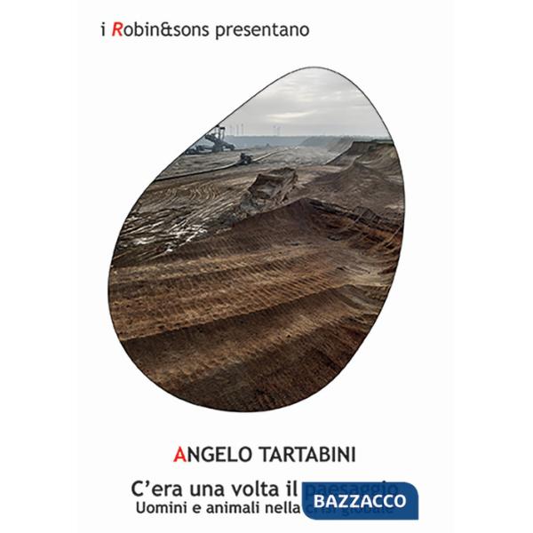 C'era una volta il paesaggio. Uomini e animali nella crisi globale