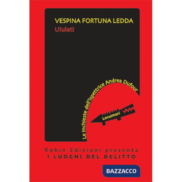 Ululati. Le inchieste dell'ispettrice Andrea Dufour