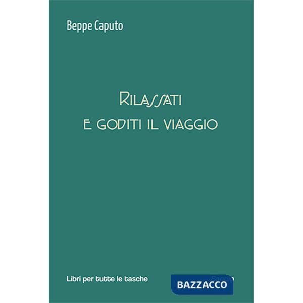 Rilassati e goditi il viaggio