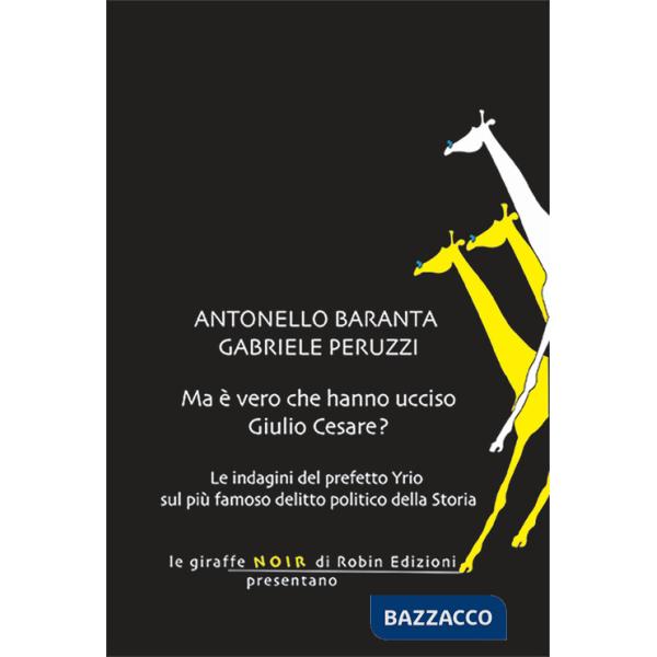 Ma è vero che hanno ucciso Giulio Cesare?