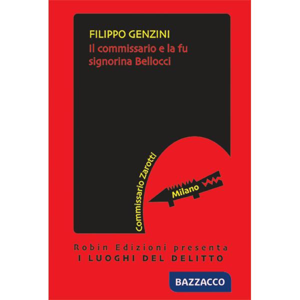 Commissario e la fu signorina Bellocci. Commissario Zarotti (Il)