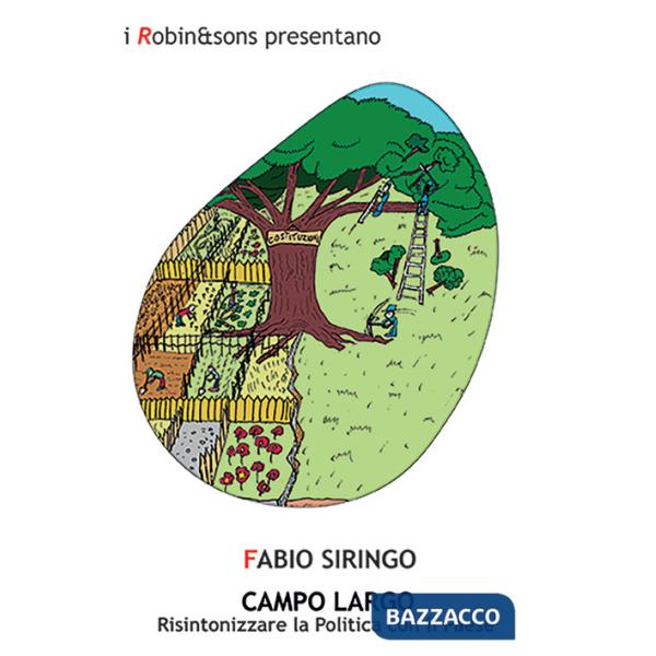 Campo largo. Risintonizzare la politica con il paese