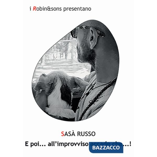 E poi... All'improvviso accade che...!