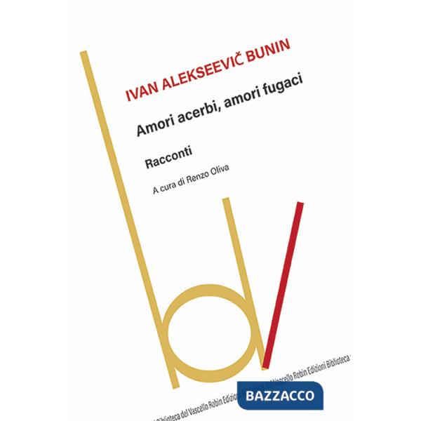 Amori acerbi, amori fugaci