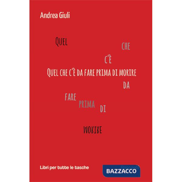 Quel che c'è da fare prima di morire