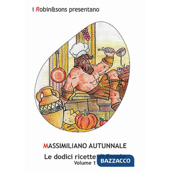 Dodici ricette di Ercole (Le). Vol. 1