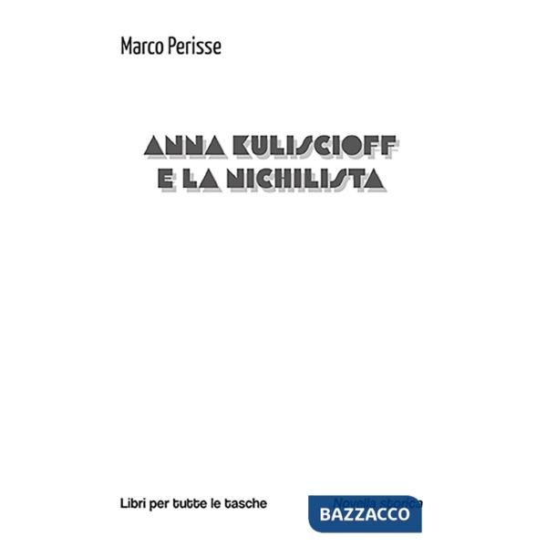 Anna Kuliscioff e la nichilista