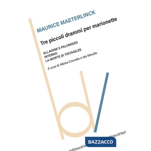 Tre piccoli drammi per marionette: Alladine e Palomide-Interno-La morte di Tintagiles