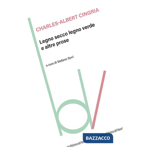 Legno secco legno verde e altre prose